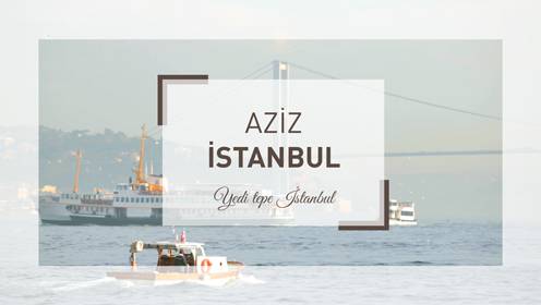 Aziz İstanbul - Haliç