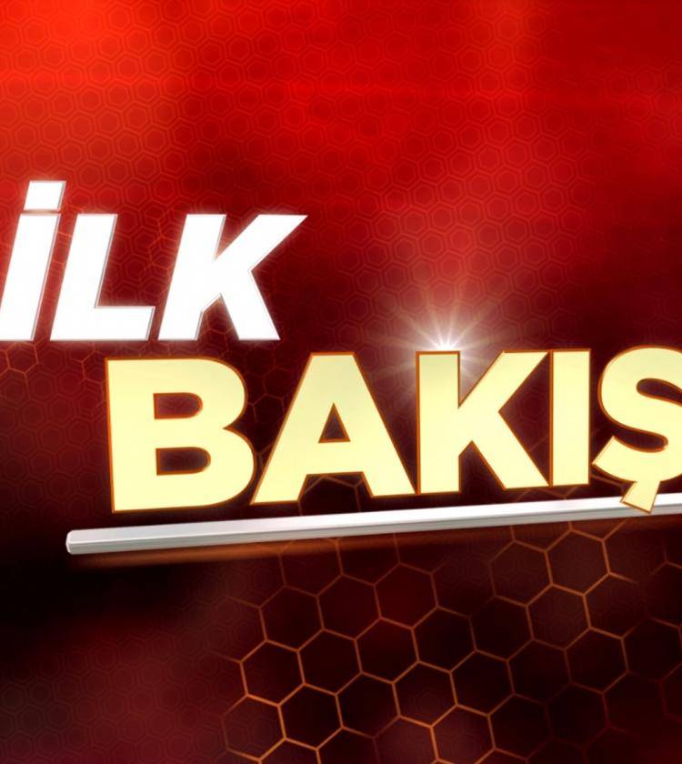 İlk Bakış