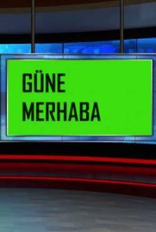 Güne Merhaba